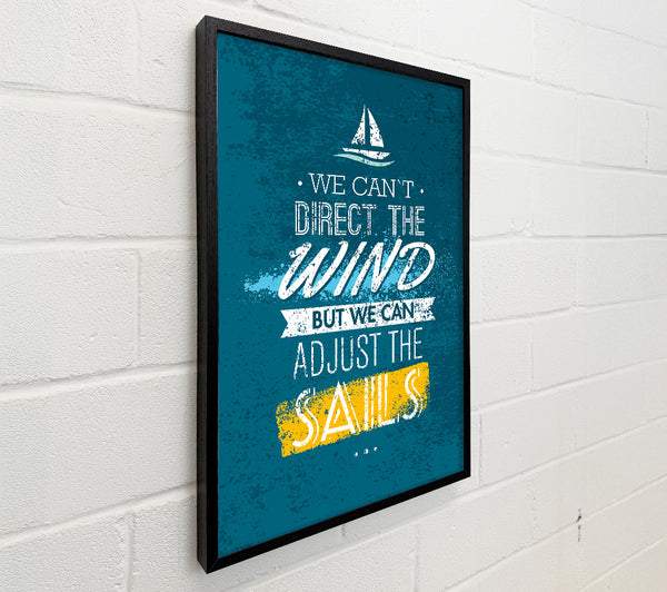 We Can't Direct The Wind