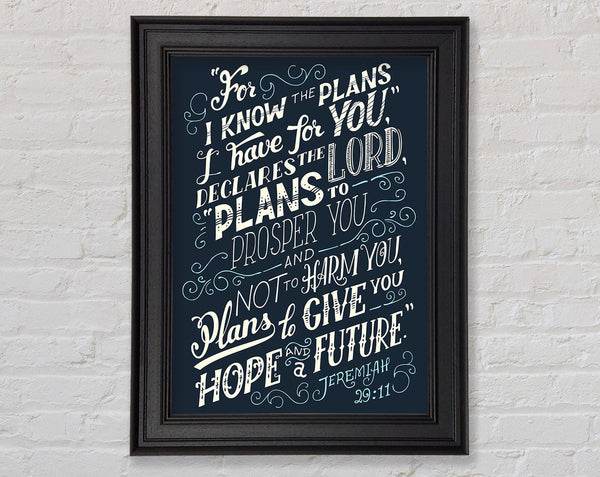 For I Know The Plans I Have For You Framed Print