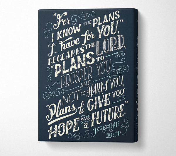  A Canvas Print of For I Know The Plans I Have For You Canvas Print
