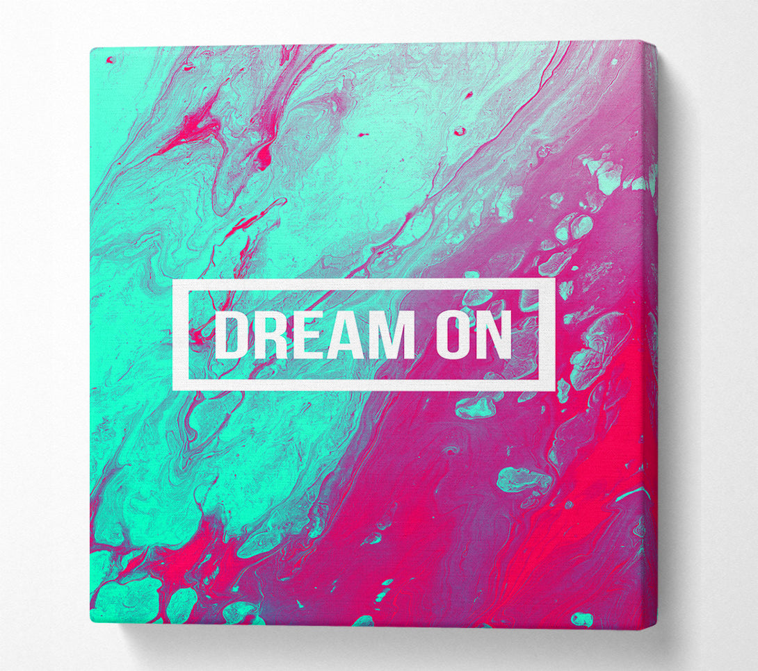  A Canvas Print of Dream On Canvas Art
