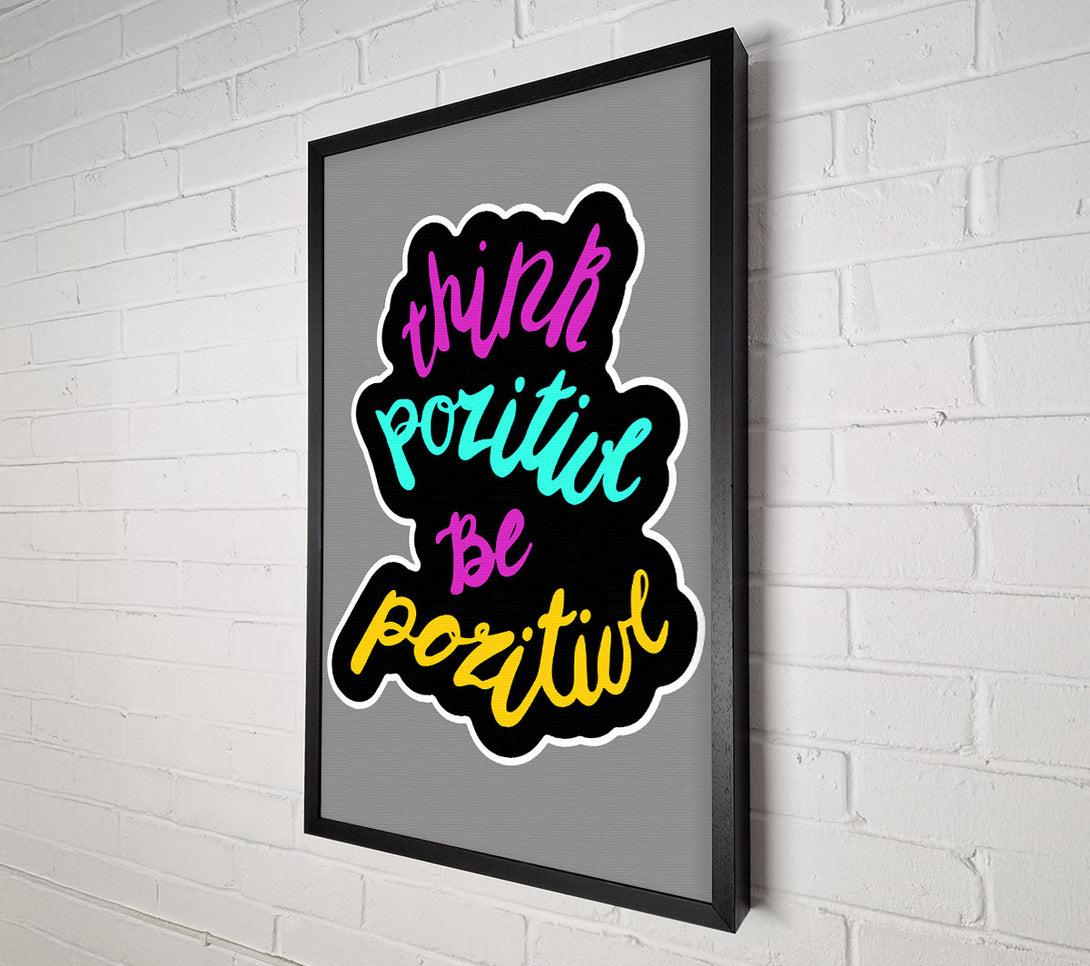  A Canvas Print of Think Positive Be Positive 2 Canvas Art