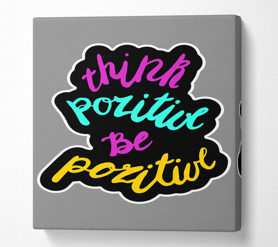  A Canvas Print of Think Positive Be Positive 2 Canvas Art