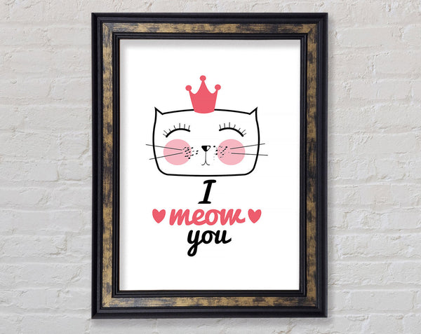 I Meow You Framed Print