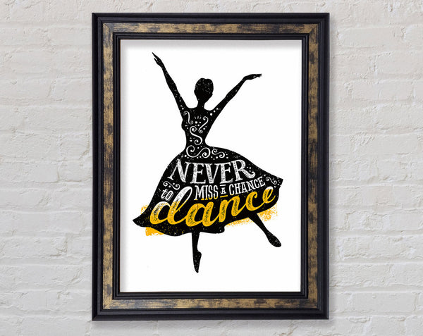 Never Miss A Chance To Dance Framed Print