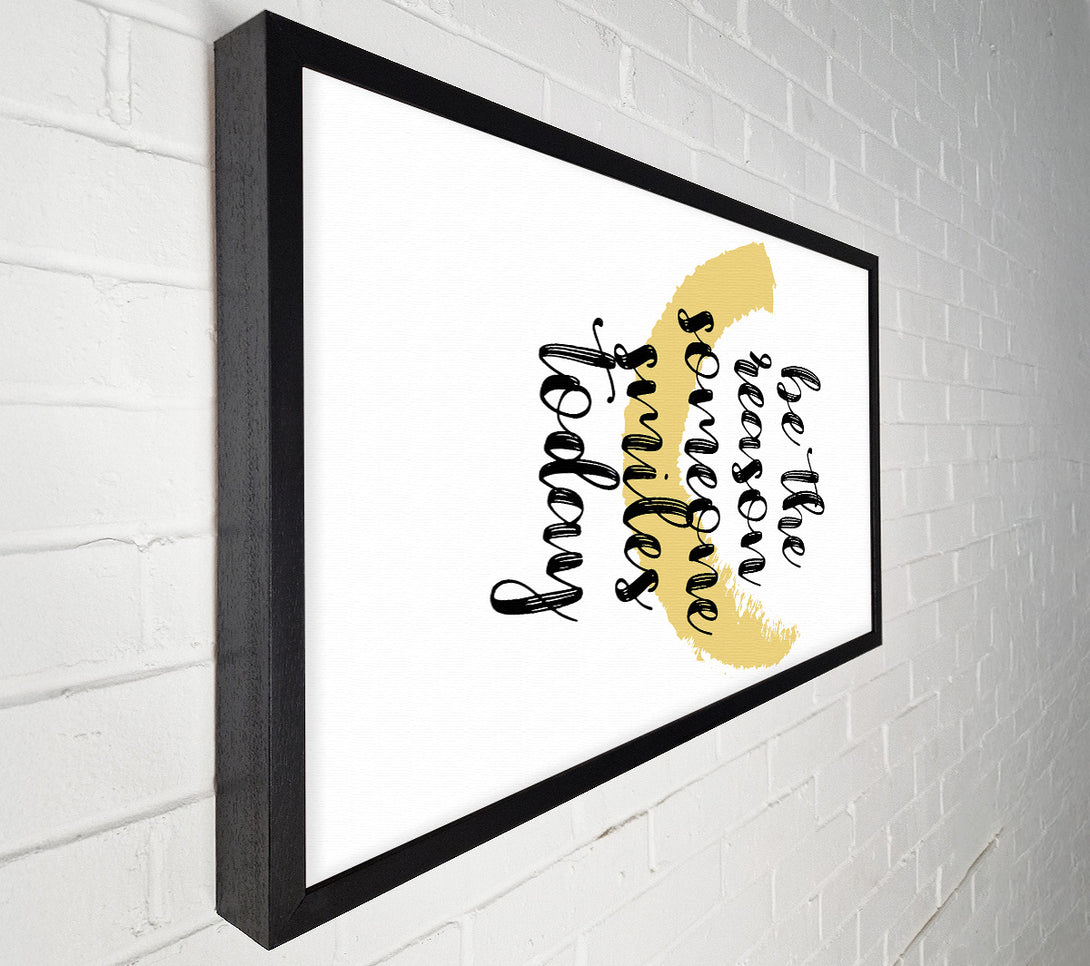  A Canvas Print of Be The Reason Someone Smiles Canvas Wall Art