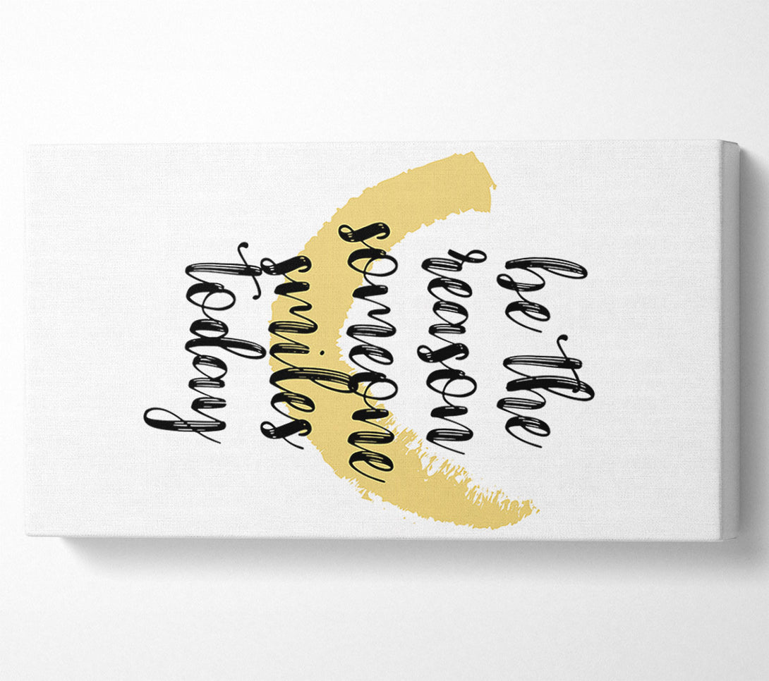  A Canvas Print of Be The Reason Someone Smiles Canvas Wall Art