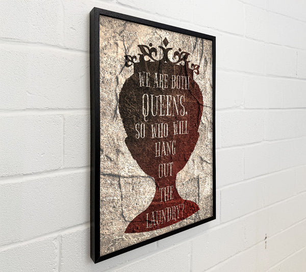 We Are Both Queens