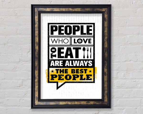 People Who Love To Eat 1 Framed Print
