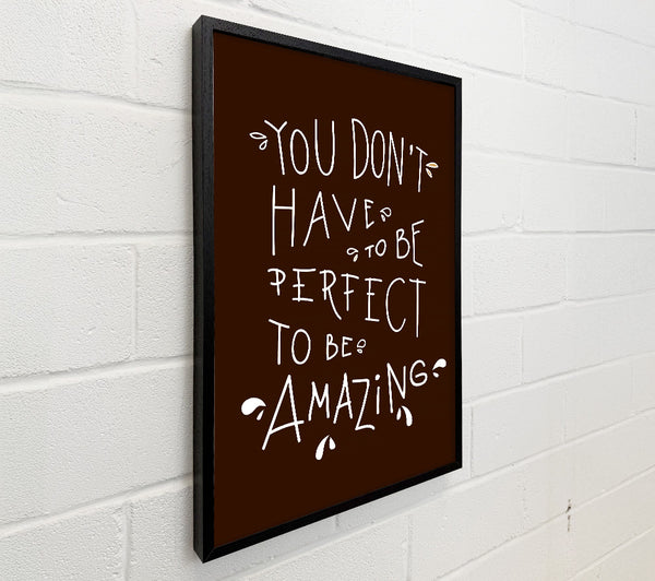 You Don't Have To Be Perfect