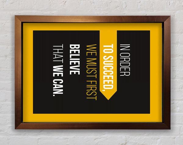 In Order To Succeed Framed Print