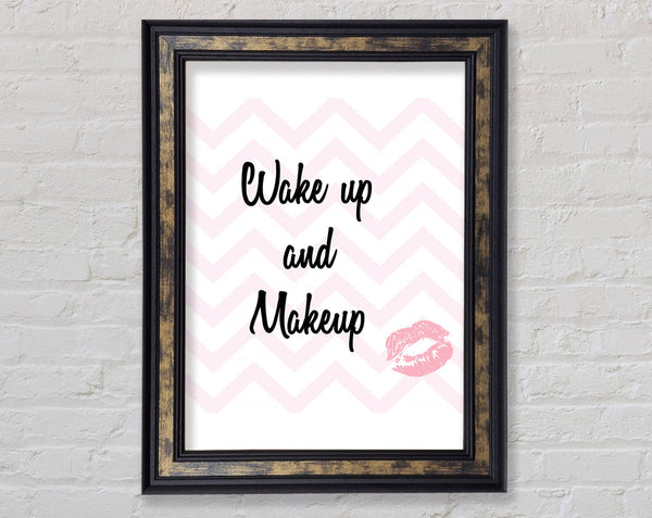 Wake Up And Make Up 2 Framed Print