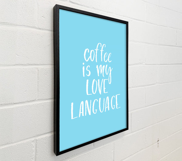 Coffee Is My Love Language