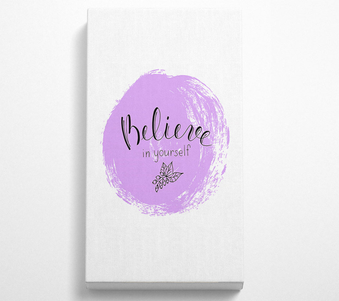  A Canvas Print of Believe In Yourself 1 Canvas Print