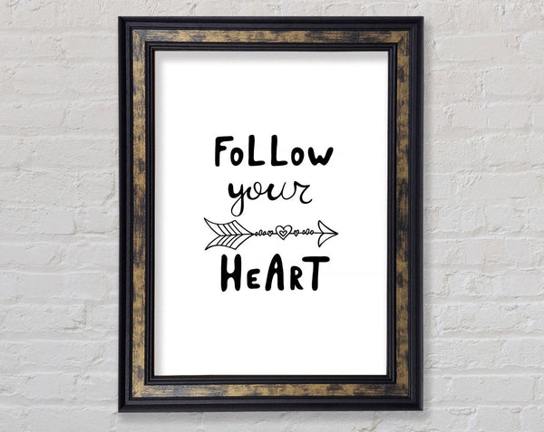 Follow Your Heart 2 Framed Print