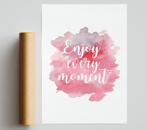 Enjoy Every Moment 1 Giclee Print