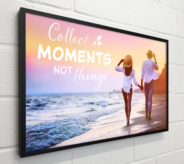 Collect moments not things