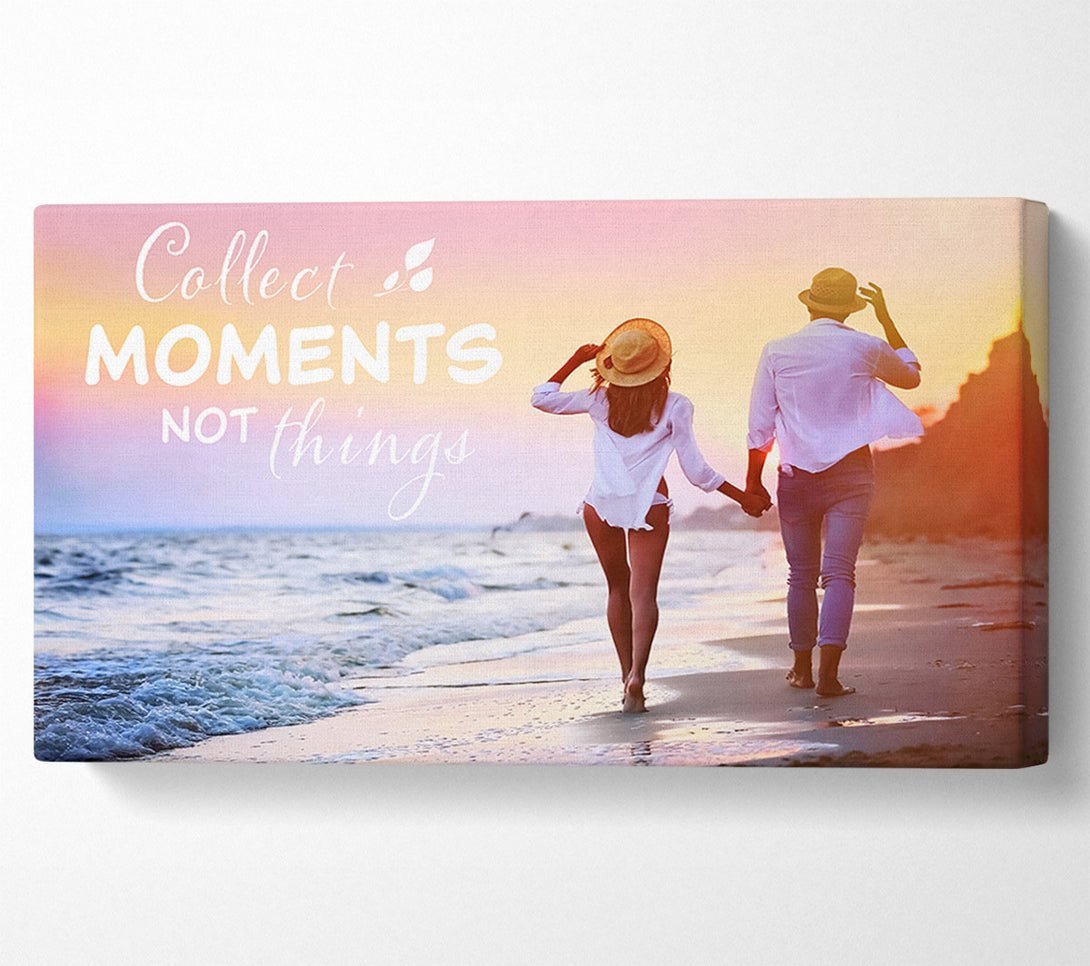  A Canvas Print of Collect moments not things Canvas Wall Art