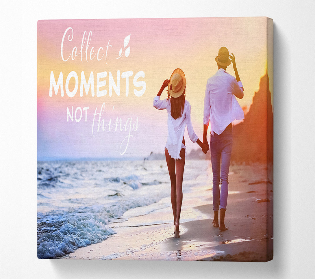  A Canvas Print of Collect moments not things Canvas Wall Art