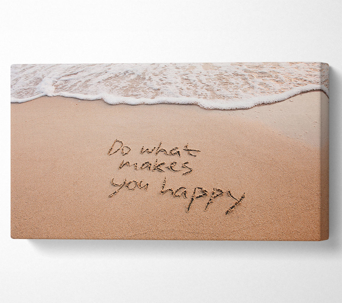  A Canvas Print of Do what makes you happy beach Canvas Wall Art