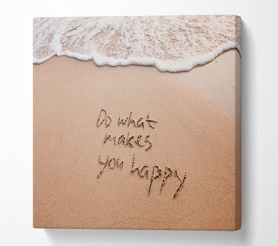  A Canvas Print of Do what makes you happy beach Canvas Wall Art
