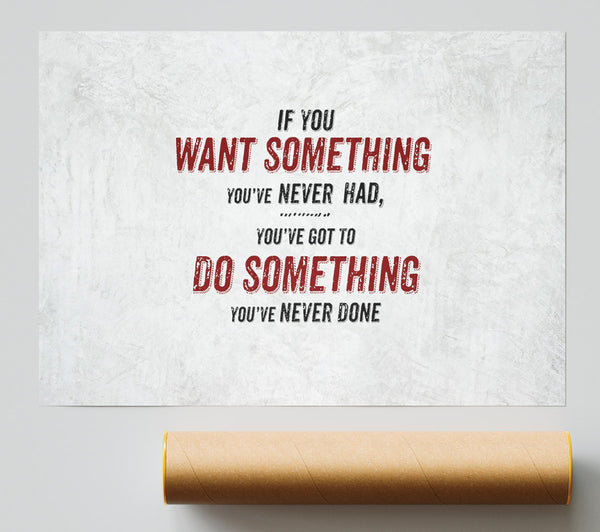 If You Want Something Giclee Print