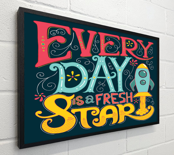 Every Day Is A Fresh Start