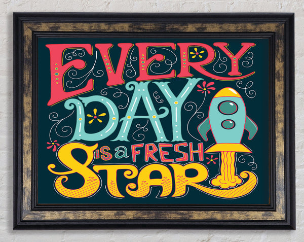 Every Day Is A Fresh Start Framed Print