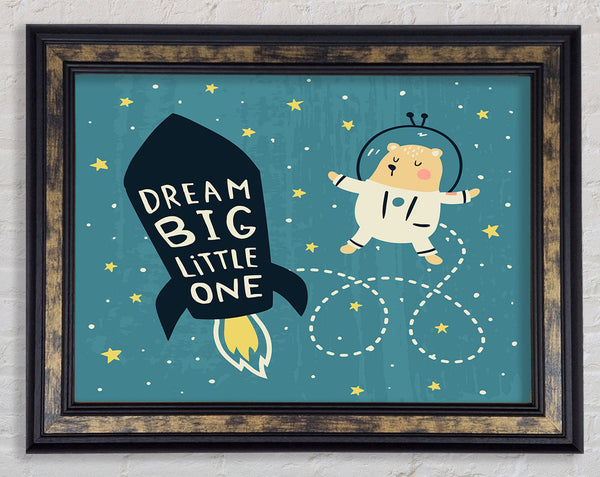 Dream Big Little One Space Ship Framed Print
