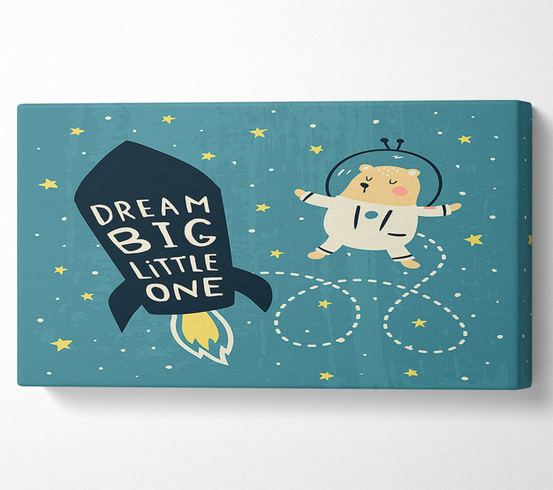  A Canvas Print of Dream Big Little One Space Ship Canvas Wall Art