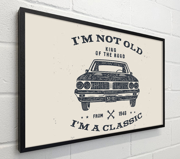 Im Not Old Im A Classic