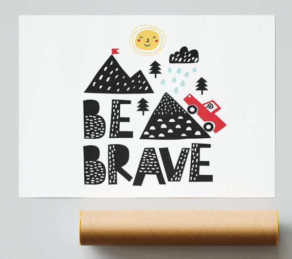 Be Brave Cute Print