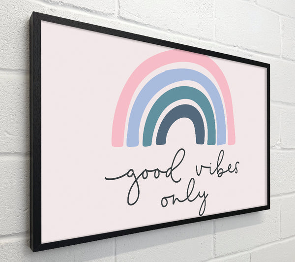 Good Vibes Only