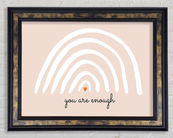 You Are Enough Framed Print