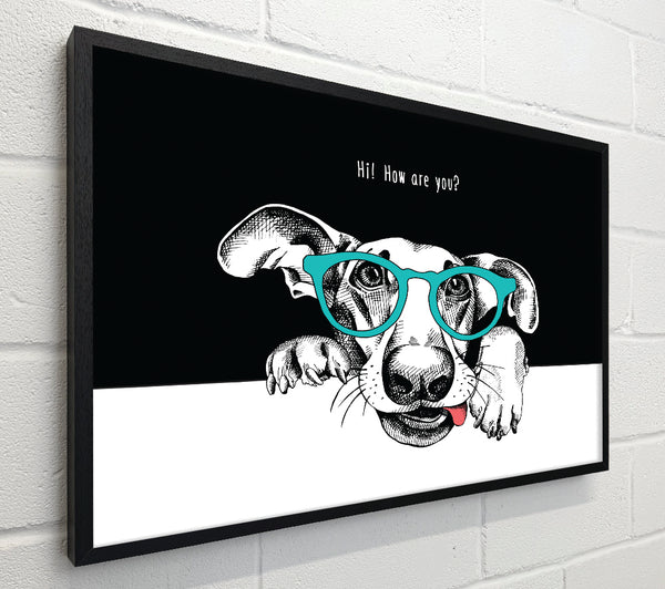 Hi How Are You Dog