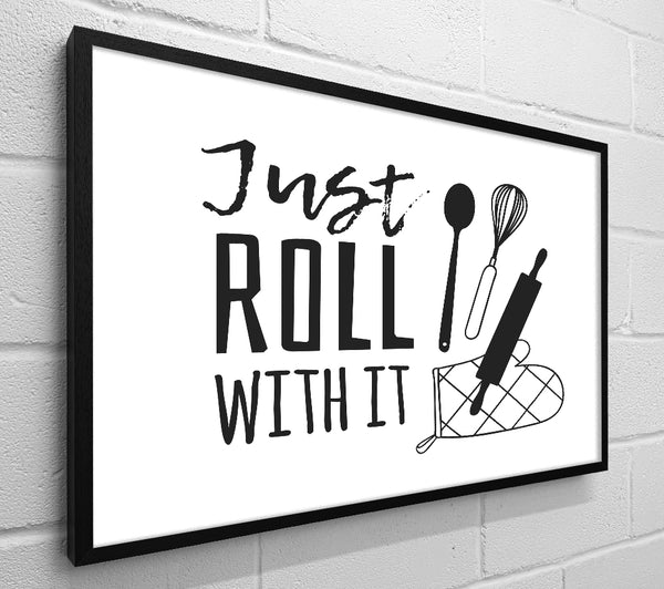 Just Roll With It