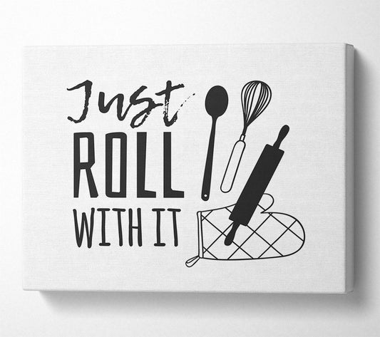 Just Roll With It Canvas Wall Art