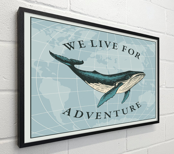 We Live For Adventure
