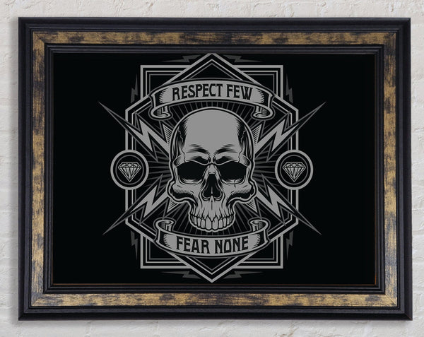 Respect Few Fear None Framed Print