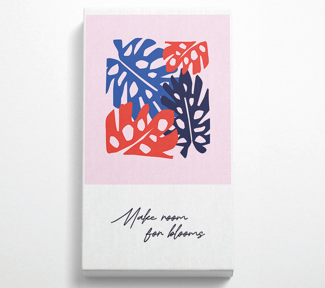  A Canvas Print of Make Room For Blooms Canvas Wall Art