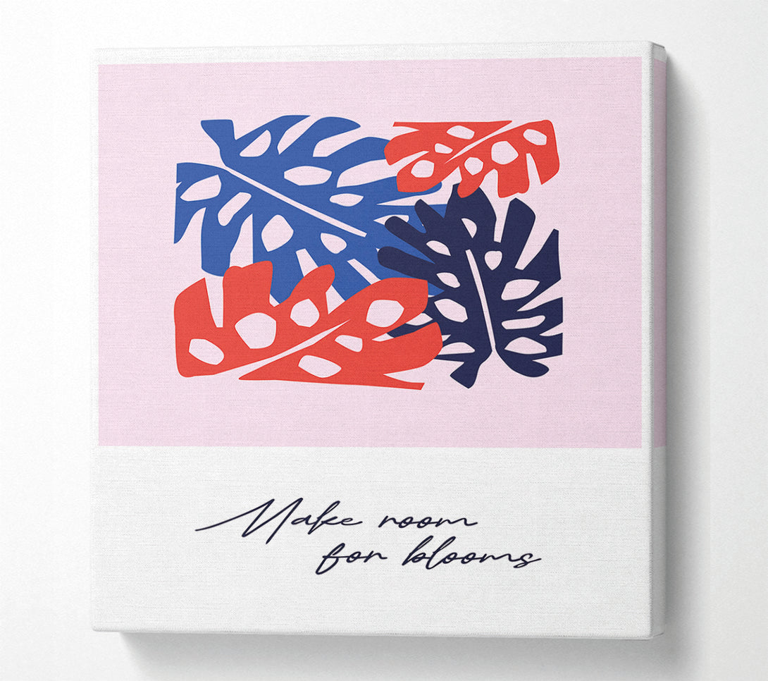  A Canvas Print of Make Room For Blooms Canvas Wall Art