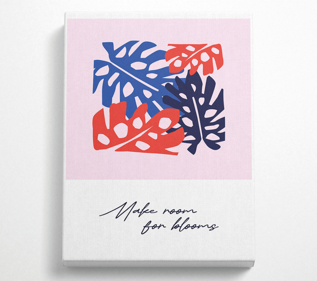  A Canvas Print of Make Room For Blooms Canvas Wall Art