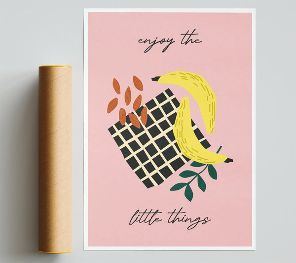 Enjoy The Little Things Bananas Poster