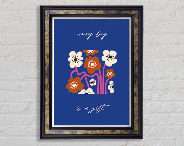 Every Day Is A Gift Framed Print