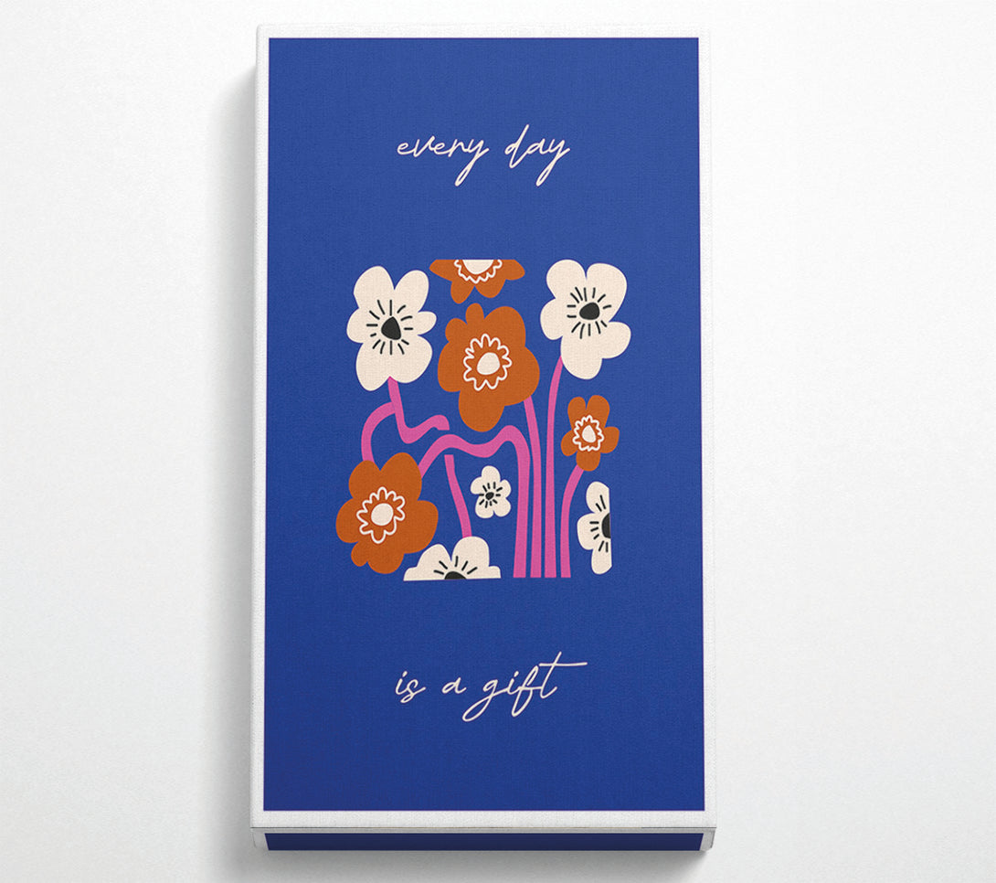  A Canvas Print of Every Day Is A Gift Canvas Wall Art