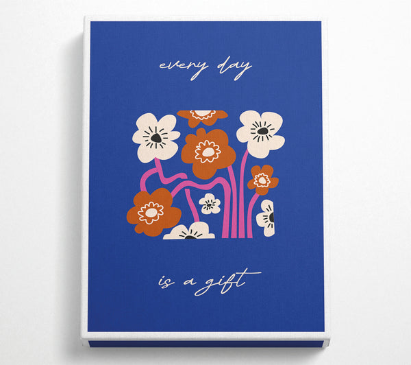  A Canvas Print of Every Day Is A Gift Canvas Wall Art
