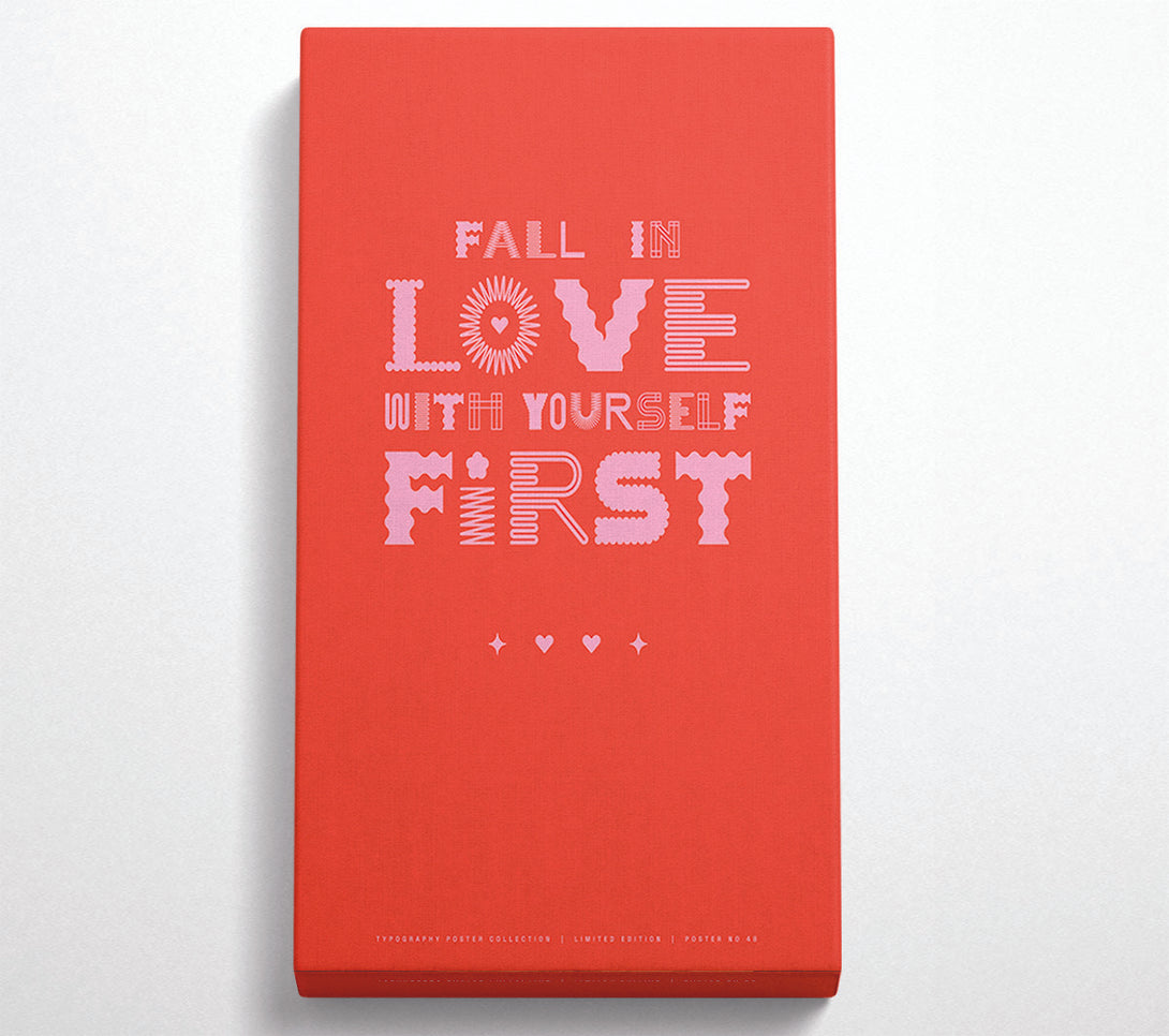  A Canvas Print of Fall In Love With Yourself First Canvas Wall Art