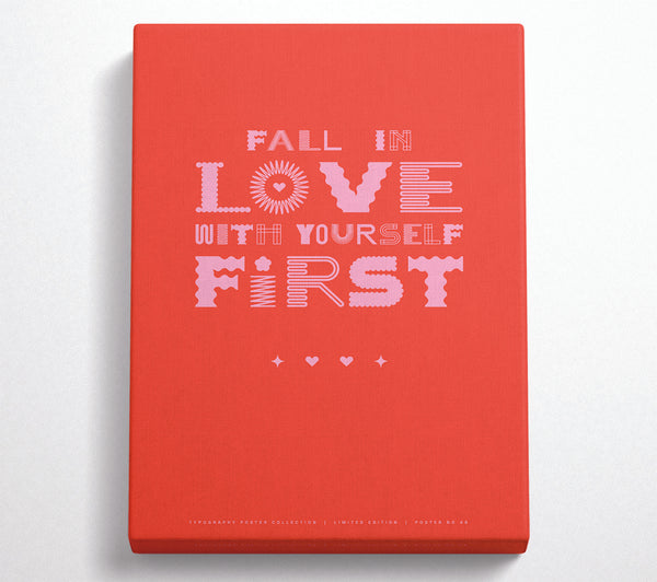  A Canvas Print of Fall In Love With Yourself First Canvas Wall Art