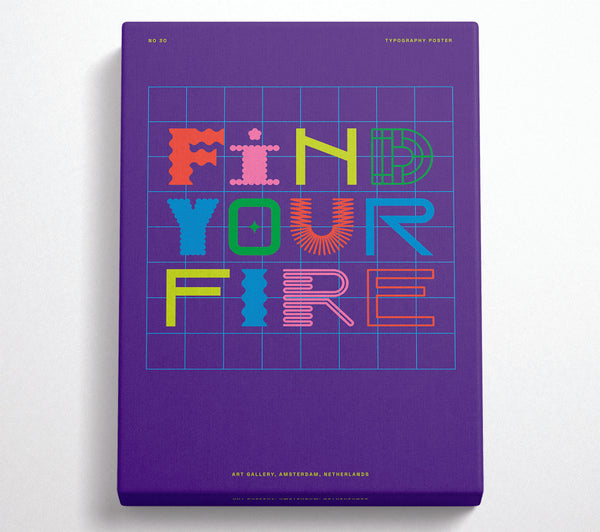  A Canvas Print of Find Your Fire Canvas Art
