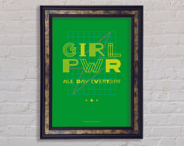 Girl Power All Day Everyday Framed Print