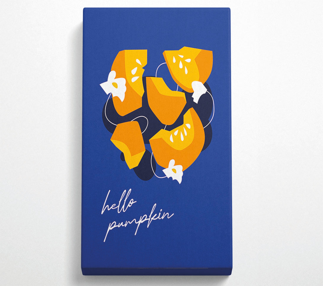  A Canvas Print of Hello Pumpkin Canvas Print